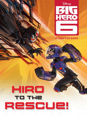 cover image of Hiro to the Rescue! (Disney Big Hero 6)